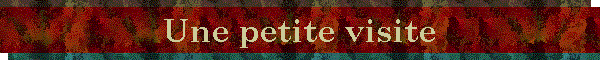 Une petite visite